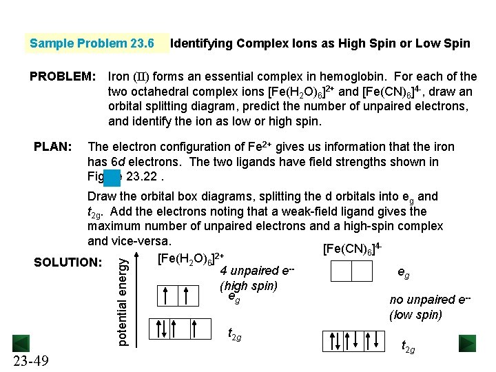 Sample Problem 23. 6 PROBLEM: PLAN: Identifying Complex Ions as High Spin or Low