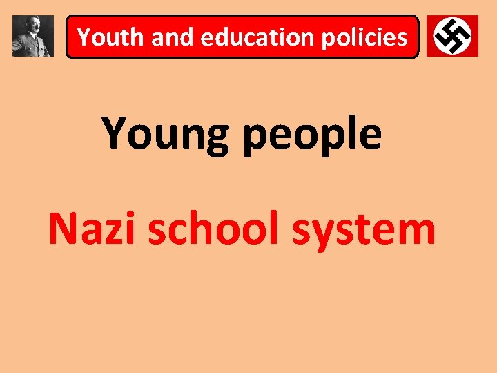 Youth and education policies Young people Nazi school system 