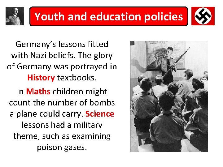 Youth and education policies Germany’s lessons fitted with Nazi beliefs. The glory of Germany