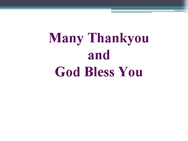 Many Thankyou and God Bless You 