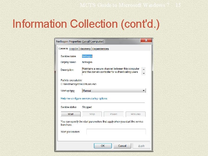 MCTS Guide to Microsoft Windows 7 Information Collection (cont'd. ) 15 