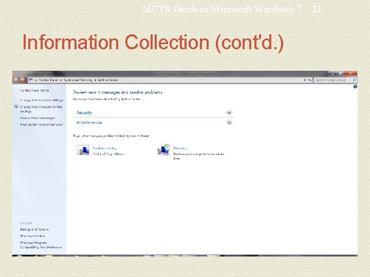 MCTS Guide to Microsoft Windows 7 Information Collection (cont'd. ) 21 