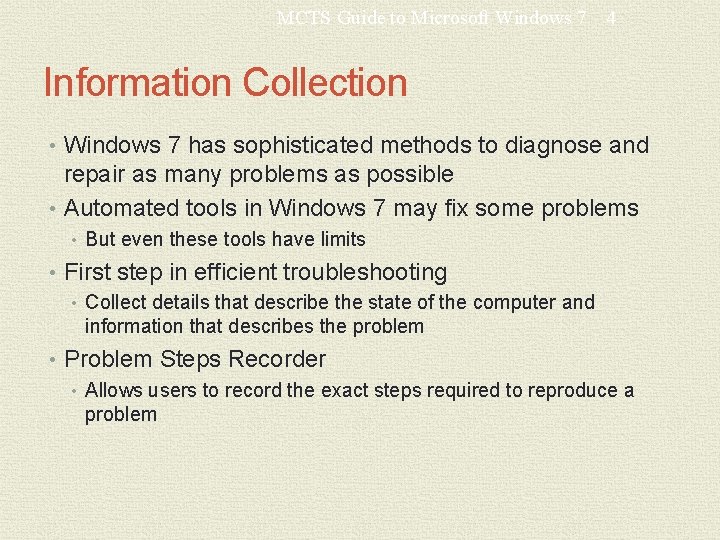 MCTS Guide to Microsoft Windows 7 4 Information Collection • Windows 7 has sophisticated MCTS Guide to Microsoft Windows 7 4 Information Collection • Windows 7 has sophisticated