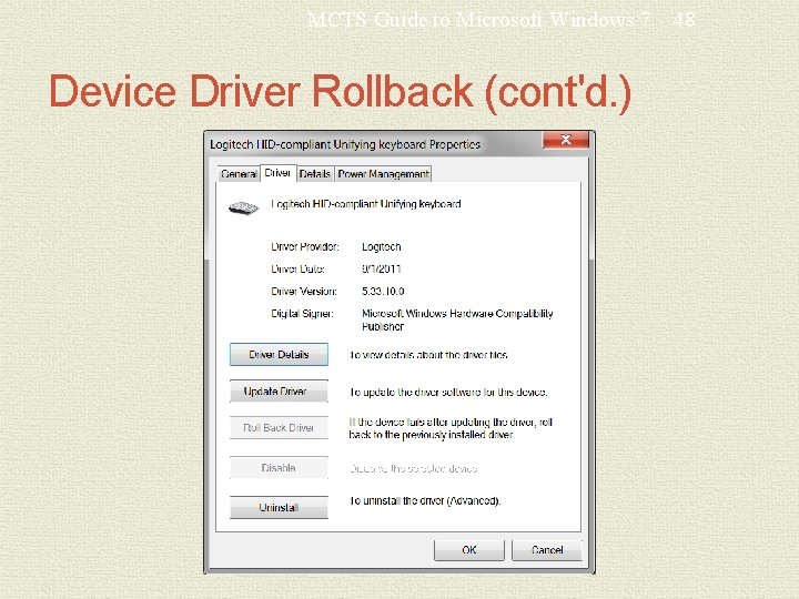 MCTS Guide to Microsoft Windows 7 Device Driver Rollback (cont'd. ) 48 