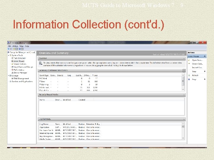 MCTS Guide to Microsoft Windows 7 Information Collection (cont'd. ) 9 