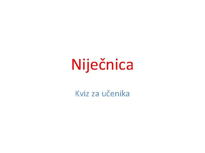 Niječnica Kviz za učenika 