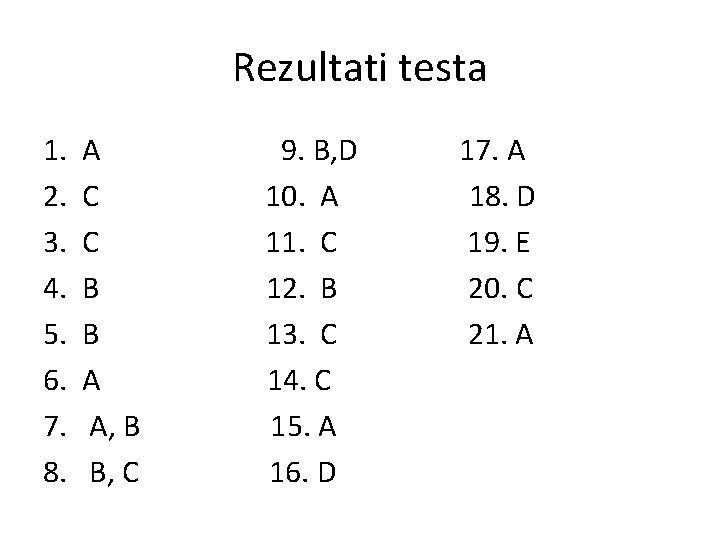 Rezultati testa 1. 2. 3. 4. 5. 6. 7. 8. A C C B