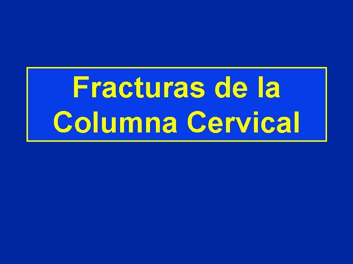 Fracturas de la Columna Cervical 