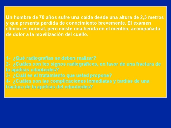 Un hombre de 70 años sufre una caída desde una altura de 2, 5