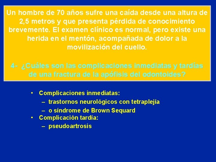 Un hombre de 70 años sufre una caída desde una altura de 2, 5