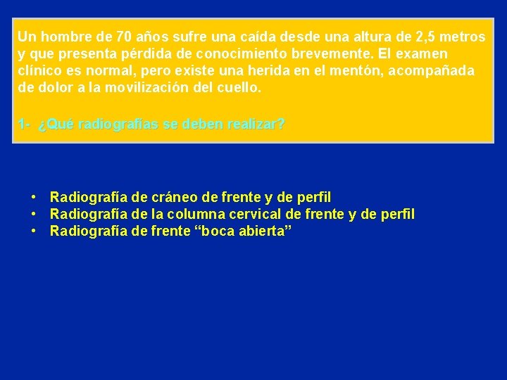 Un hombre de 70 años sufre una caída desde una altura de 2, 5
