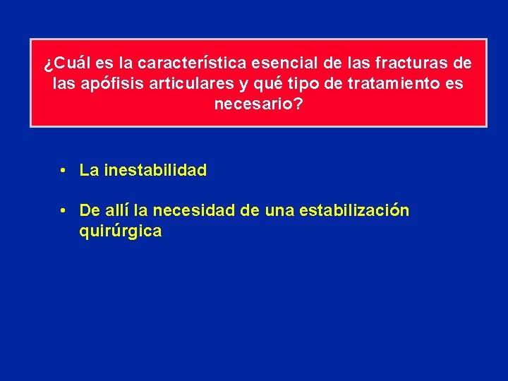 ¿Cuál es la característica esencial de las fracturas de las apófisis articulares y qué