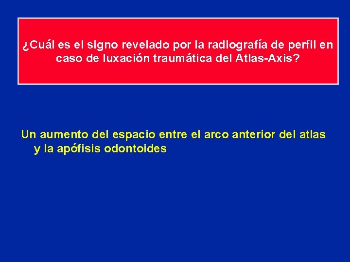 ¿Cuál es el signo revelado por la radiografía de perfil en caso de luxación