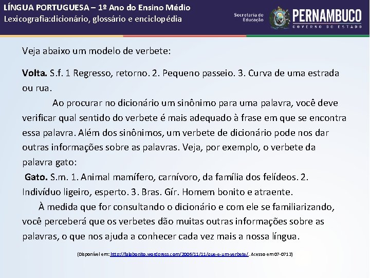 LÍNGUA PORTUGUESA – 1º Ano do Ensino Médio Lexicografia: dicionário, glossário e enciclopédia Veja