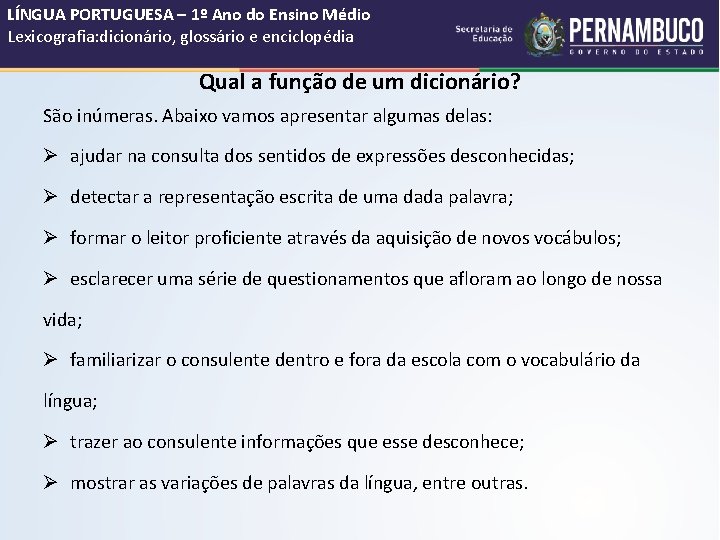LÍNGUA PORTUGUESA – 1º Ano do Ensino Médio Lexicografia: dicionário, glossário e enciclopédia Qual