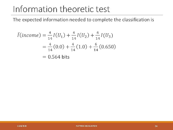 Information theoretic test 12/4/2020 PATTERN RECOGNITION 34 