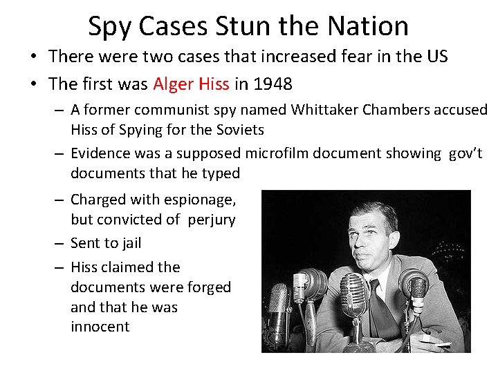 Spy Cases Stun the Nation • There were two cases that increased fear in