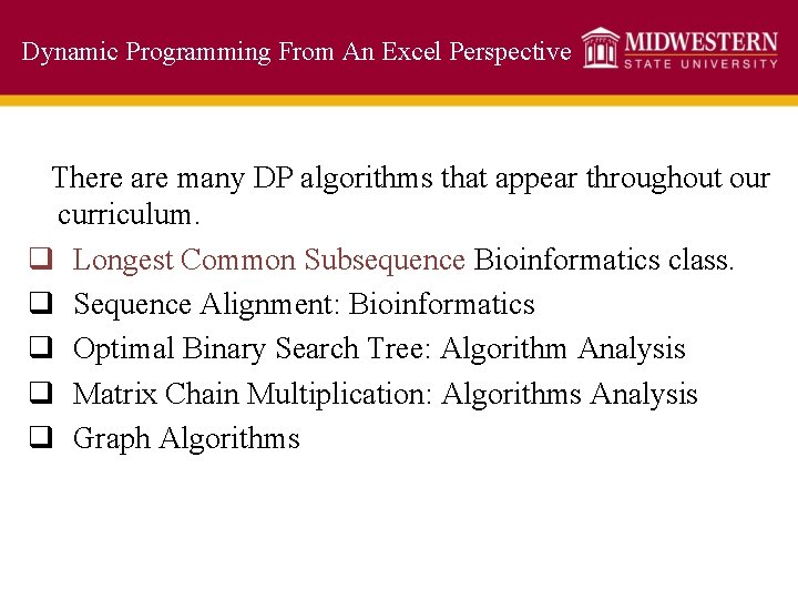 Dynamic Programming From An Excel Perspective There are many DP algorithms that appear throughout