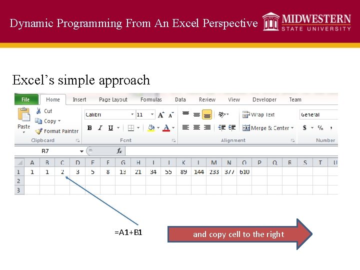 Dynamic Programming From An Excel Perspective Excel’s simple approach =A 1+B 1 Kand copy