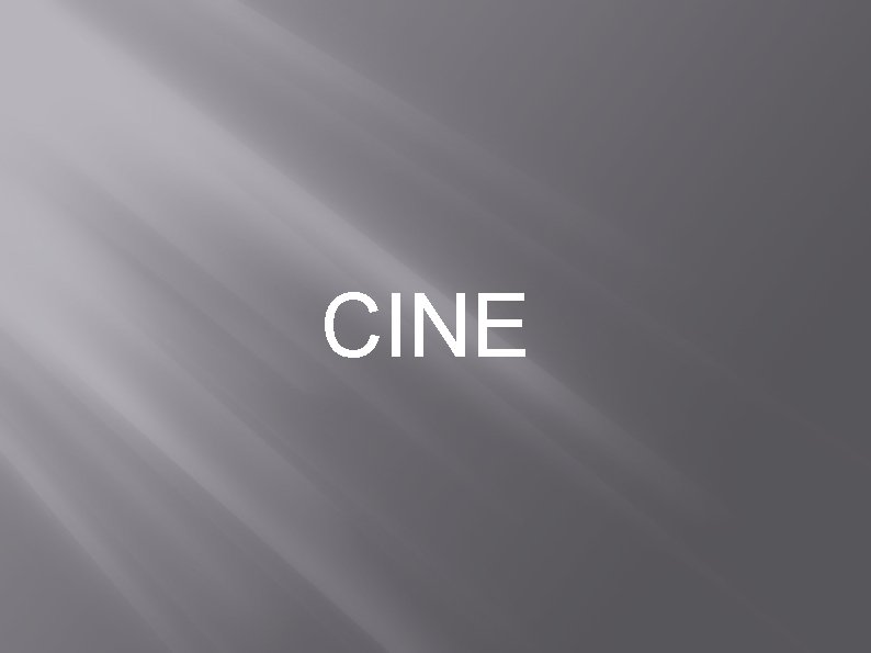 CINE 