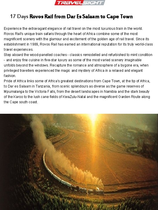 17 Days Rovos Rail from Dar Es Salaam to Cape Town Experience the extravagant