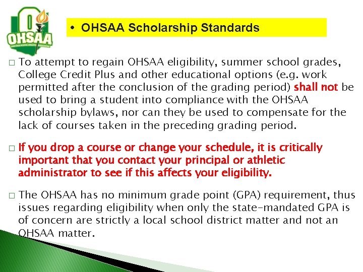 • OHSAA Scholarship Standards � � � To attempt to regain OHSAA eligibility, • OHSAA Scholarship Standards � � � To attempt to regain OHSAA eligibility,