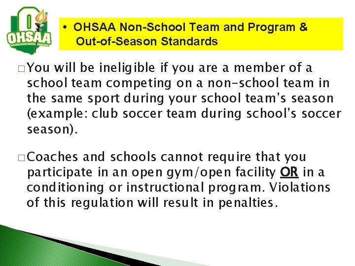 • OHSAA Non-School Team and Program & Out-of-Season Standards � You will be • OHSAA Non-School Team and Program & Out-of-Season Standards � You will be