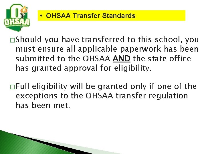 • OHSAA Transfer Standards � Should you have transferred to this school, you • OHSAA Transfer Standards � Should you have transferred to this school, you