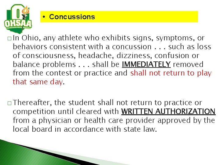 • Concussions � In Ohio, any athlete who exhibits signs, symptoms, or behaviors • Concussions � In Ohio, any athlete who exhibits signs, symptoms, or behaviors