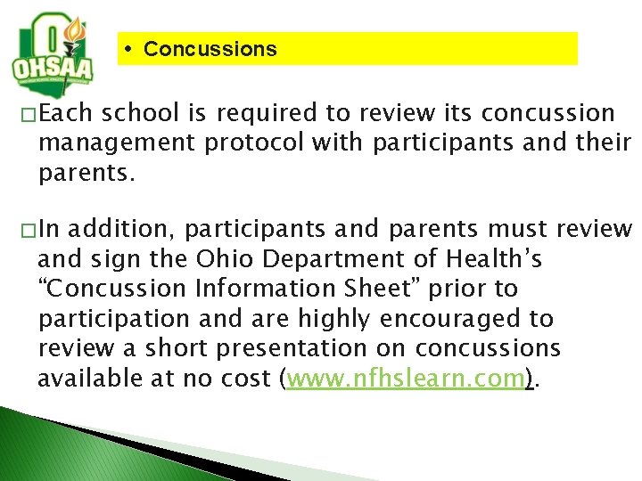 • Concussions � Each school is required to review its concussion management protocol • Concussions � Each school is required to review its concussion management protocol