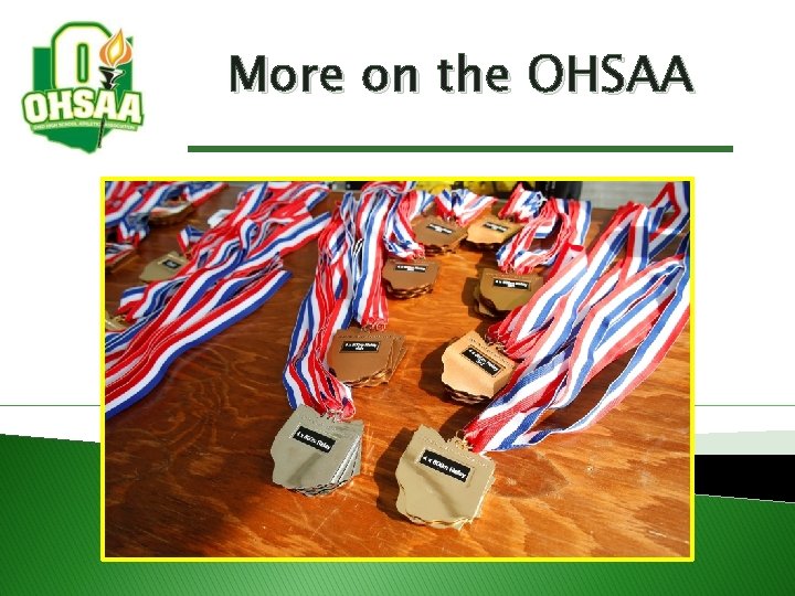 More on the OHSAA More on the OHSAA