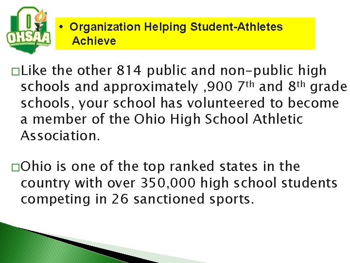 • Organization Helping Student-Athletes Achieve � Like the other 814 public and non-public • Organization Helping Student-Athletes Achieve � Like the other 814 public and non-public