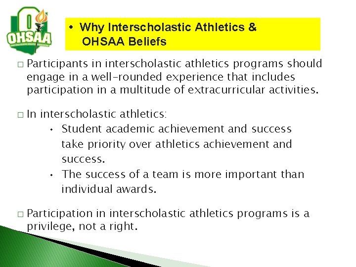 • Why Interscholastic Athletics & OHSAA Beliefs � � � Participants in interscholastic • Why Interscholastic Athletics & OHSAA Beliefs � � � Participants in interscholastic