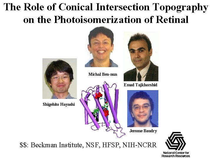 The Role of Conical Intersection Topography on the Photoisomerization of Retinal Michal Ben-nun Emad