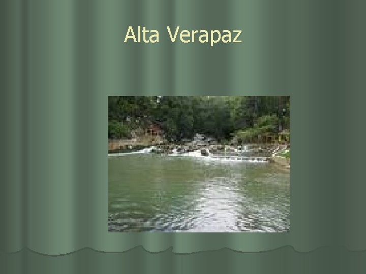 Alta Verapaz 