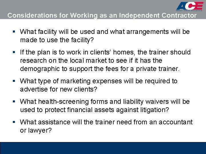 Considerations for Working as an Independent Contractor § What facility will be used and Considerations for Working as an Independent Contractor § What facility will be used and