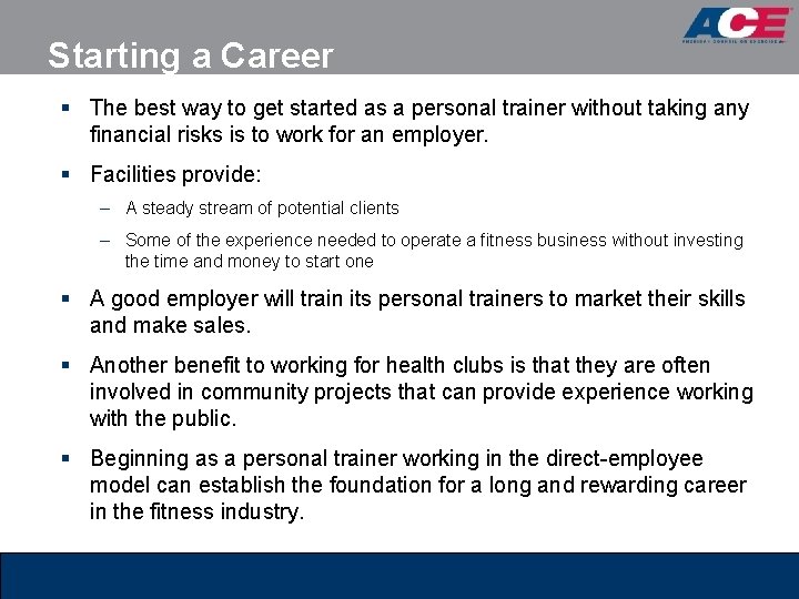 Starting a Career § The best way to get started as a personal trainer Starting a Career § The best way to get started as a personal trainer