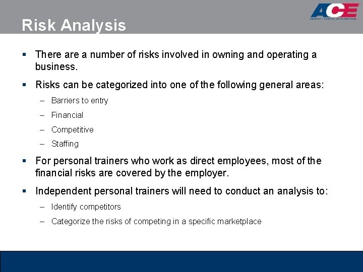 Risk Analysis § There a number of risks involved in owning and operating a Risk Analysis § There a number of risks involved in owning and operating a