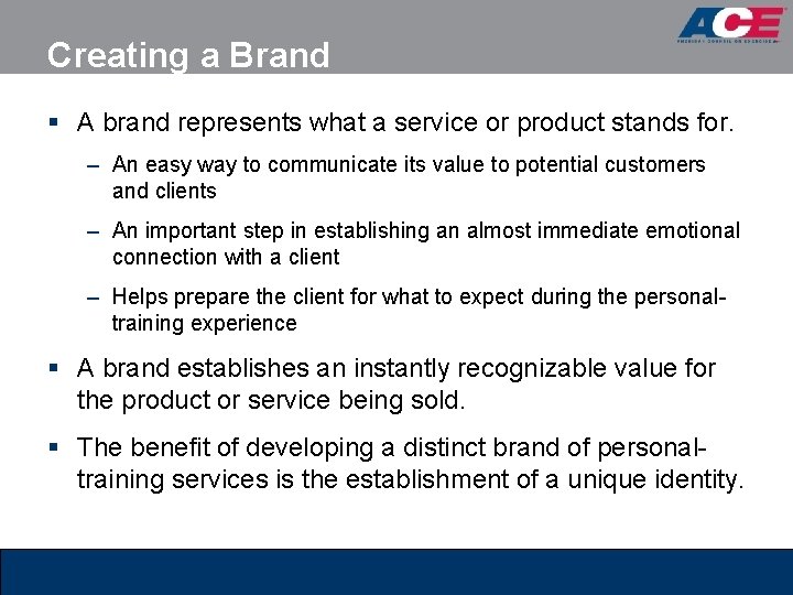 Creating a Brand § A brand represents what a service or product stands for. Creating a Brand § A brand represents what a service or product stands for.