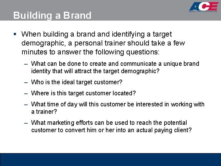 Building a Brand § When building a brand identifying a target demographic, a personal Building a Brand § When building a brand identifying a target demographic, a personal