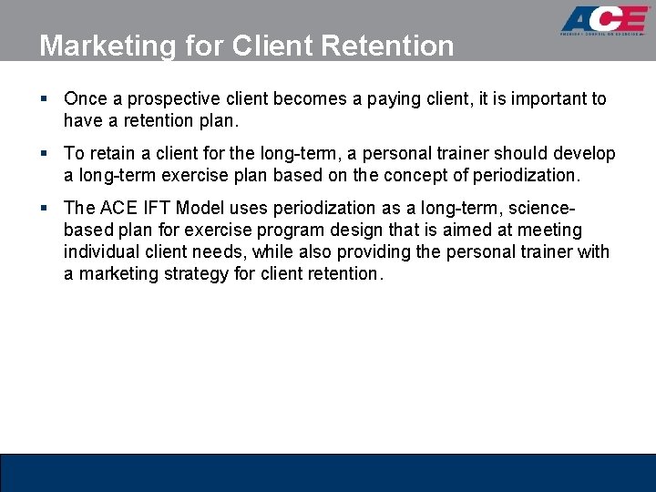 Marketing for Client Retention § Once a prospective client becomes a paying client, it Marketing for Client Retention § Once a prospective client becomes a paying client, it