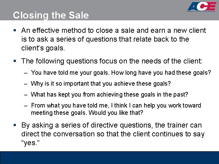 Closing the Sale § An effective method to close a sale and earn a Closing the Sale § An effective method to close a sale and earn a