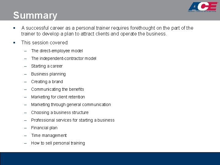 Summary § A successful career as a personal trainer requires forethought on the part Summary § A successful career as a personal trainer requires forethought on the part