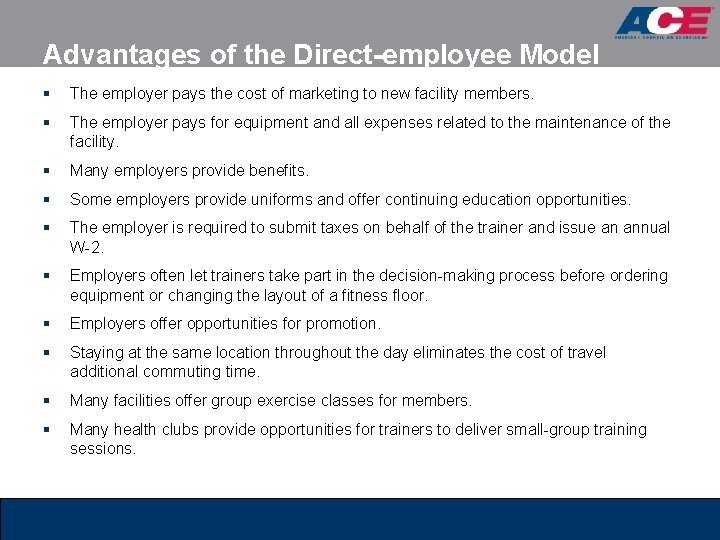 Advantages of the Direct-employee Model § The employer pays the cost of marketing to Advantages of the Direct-employee Model § The employer pays the cost of marketing to