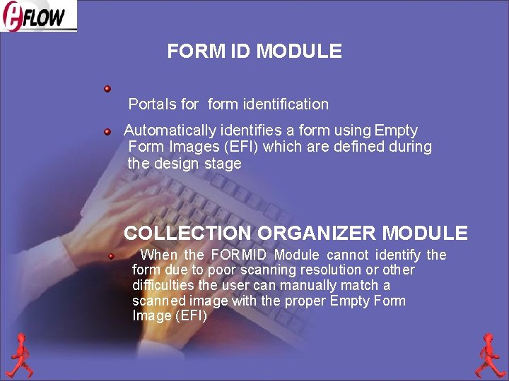  FORM ID MODULE Portals form identification Automatically identifies a form using Empty Form