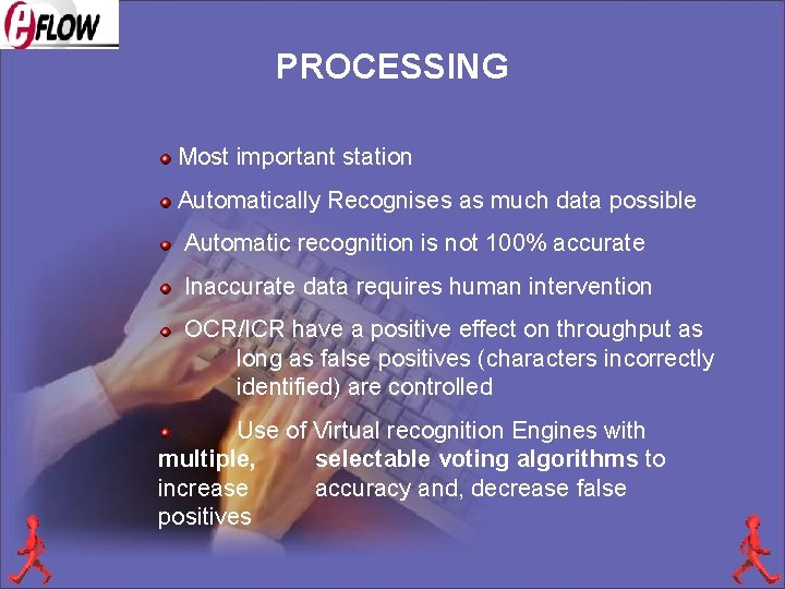 PROCESSING Most important station Automatically Recognises as much data possible Automatic recognition is not