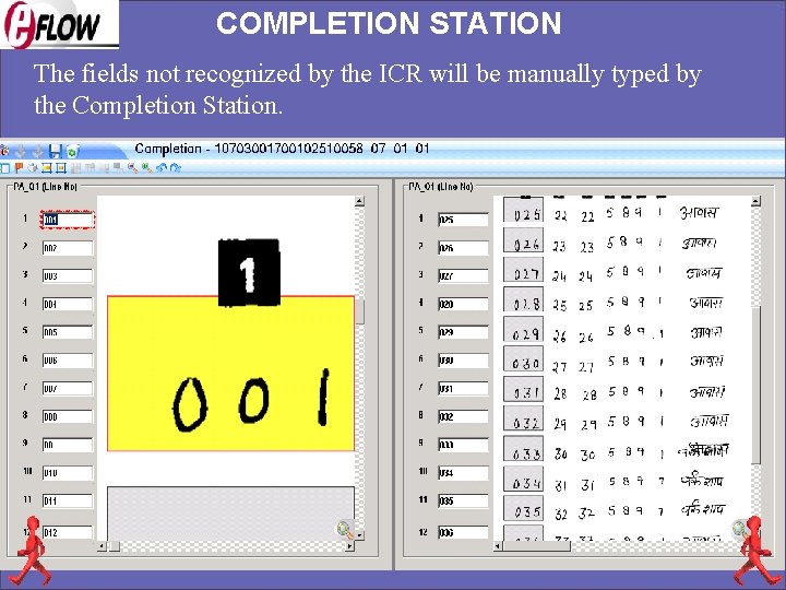 COMPLETION STATION The fields not recognized by the ICR will be manually typed by