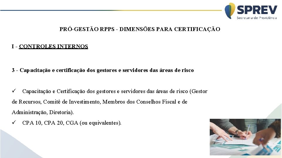 PRÓ-GESTÃO RPPS - DIMENSÕES PARA CERTIFICAÇÃO I - CONTROLES INTERNOS 3 - Capacitação e