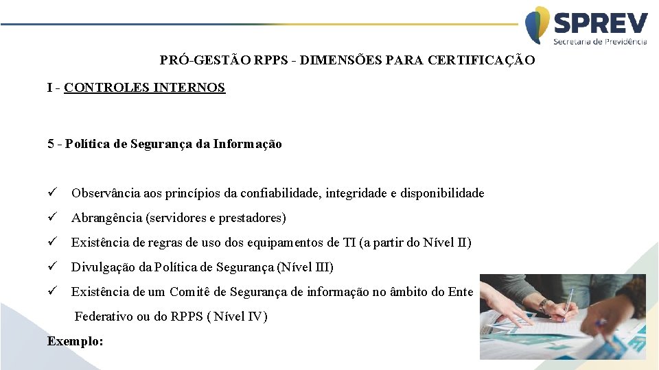 PRÓ-GESTÃO RPPS - DIMENSÕES PARA CERTIFICAÇÃO I - CONTROLES INTERNOS 5 - Política de