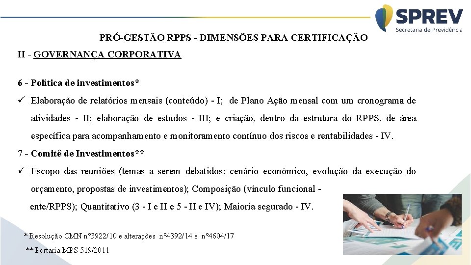 PRÓ-GESTÃO RPPS - DIMENSÕES PARA CERTIFICAÇÃO II - GOVERNANÇA CORPORATIVA 6 - Política de